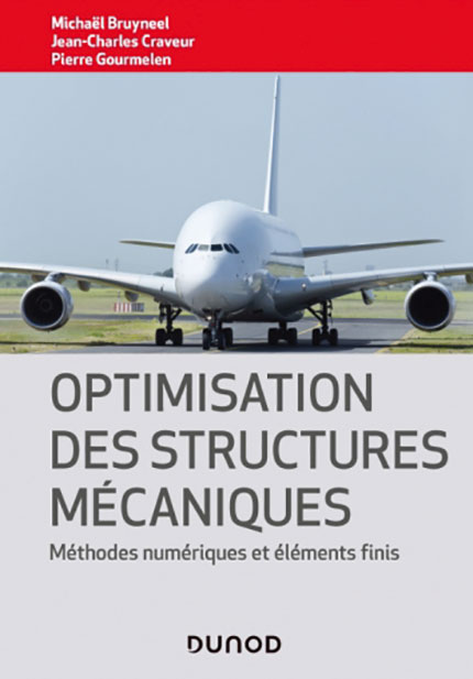Optimisation des structures mécaniques. Méthodes numériques et éléments finis